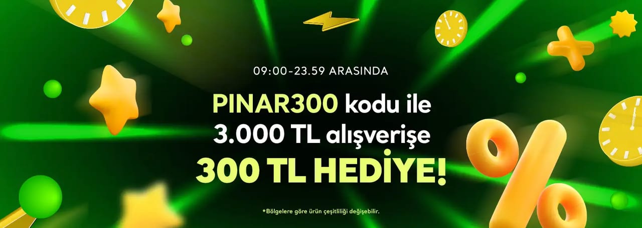 PINAR300 Kodu ile 300 TL İndirim!