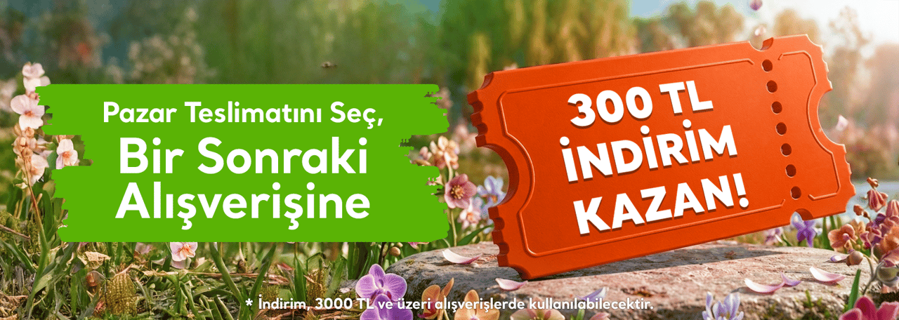 Pazar Teslimatını Seç, Bir Sonraki Alışverişine 300 TL İndirim Kazan!